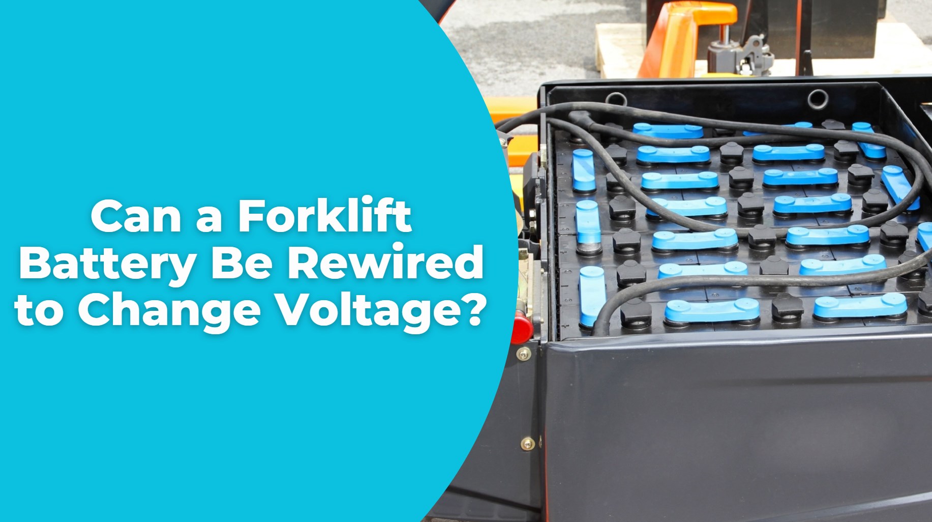 Can a Forklift Battery Be Rewired to Change Voltage?