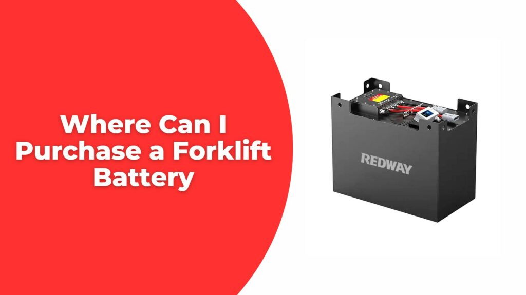 Where Can I Purchase a Forklift Battery? A Comprehensive Guide to Finding the Best Options