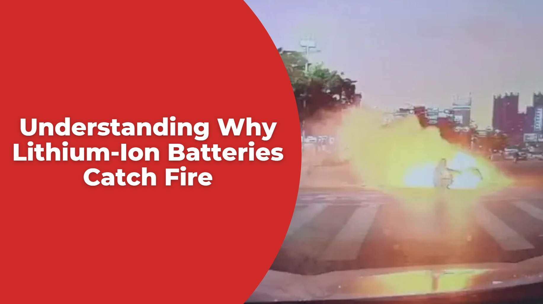 Understanding Why Lithium-Ion Batteries Catch Fire