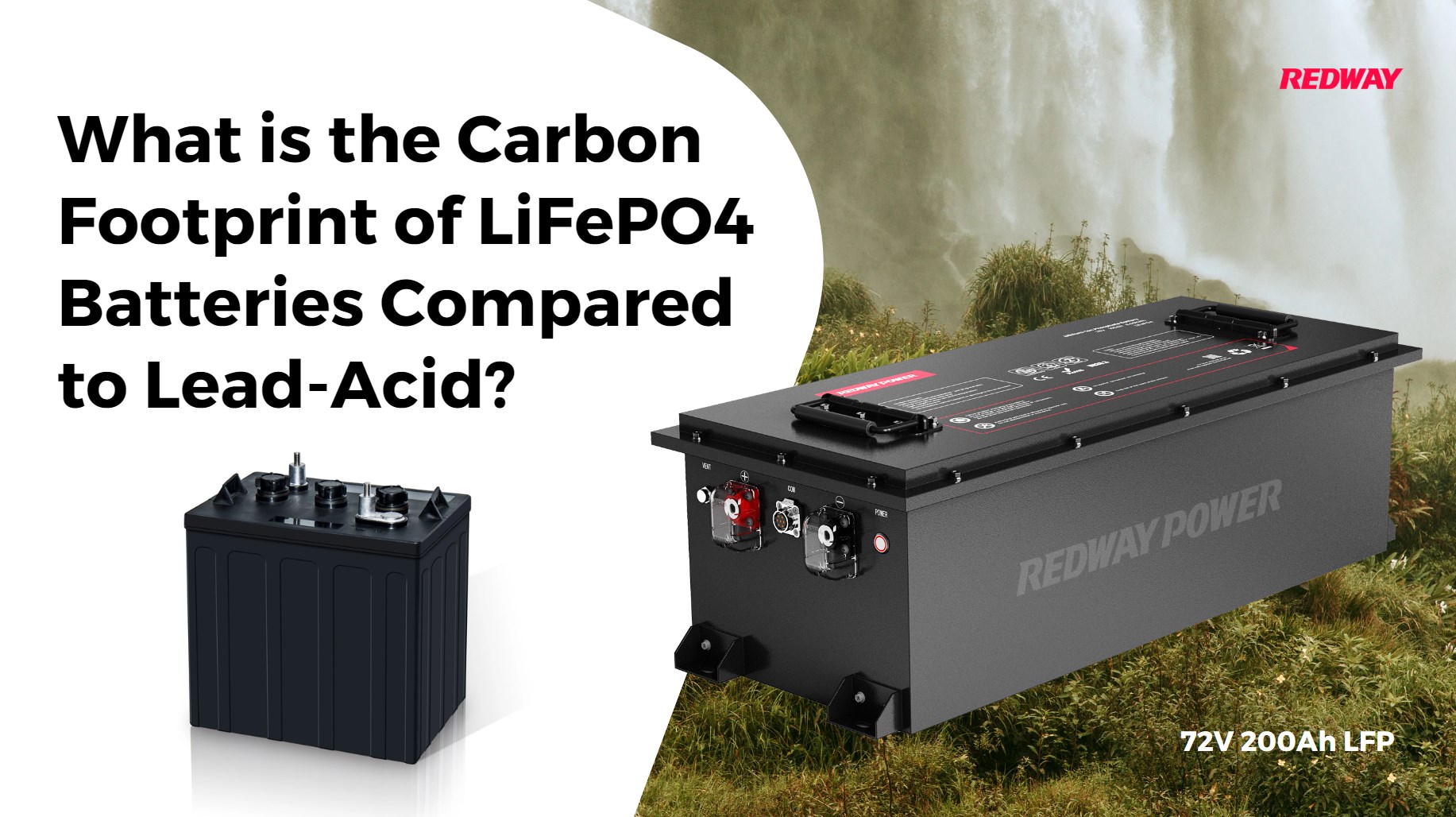 What is the Carbon Footprint of LiFePO4 Batteries Compared to Lead-Acid?