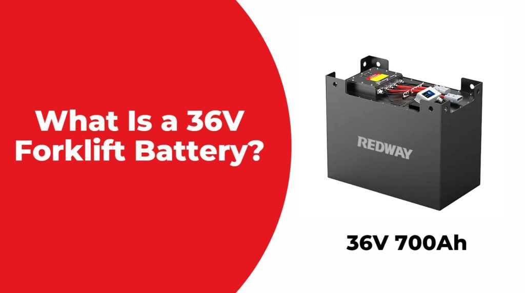 What Is a 36 Volt Forklift Battery?