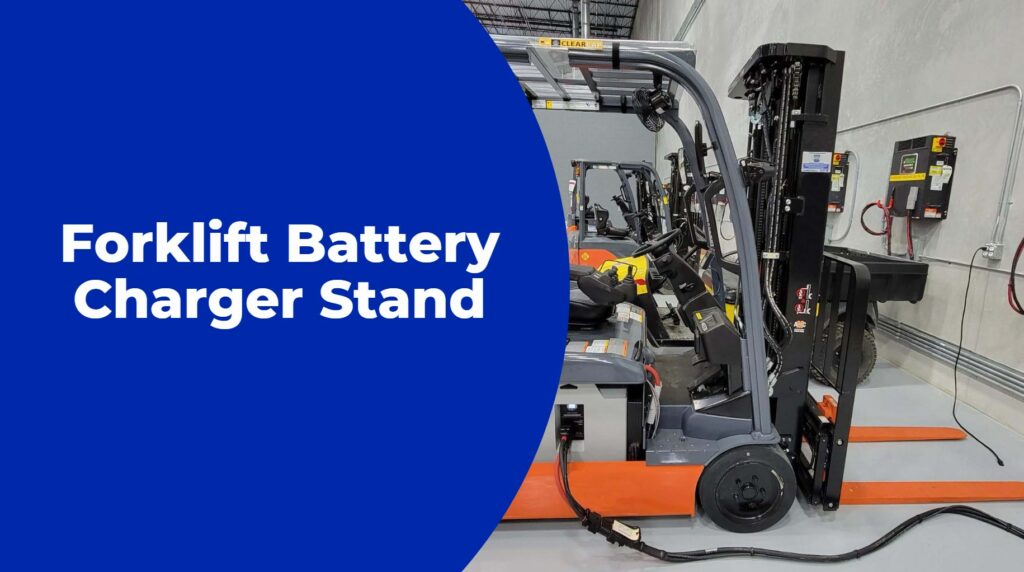 Forklift Battery Charger Stand: Ensuring Safety and Efficiency in Your Charging Area