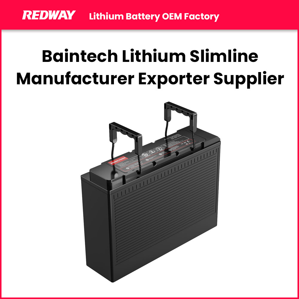 Baintech Lithium Slimline Manufacturer Exporter Supplier
