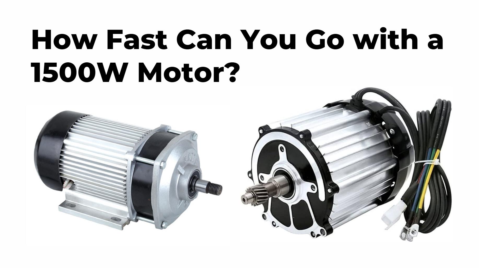 How Fast Can You Go with a 1500W Motor? Understanding the Relationship Between Power and Speed