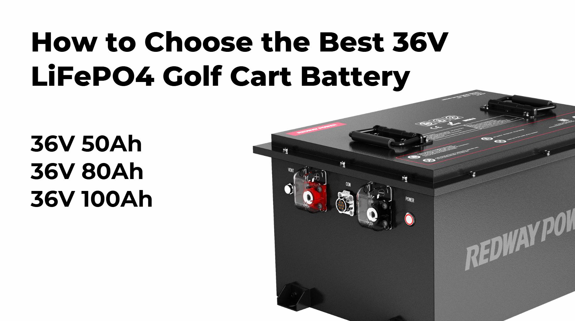 How to Choose the Best 36V LiFePO4 Golf Cart Battery